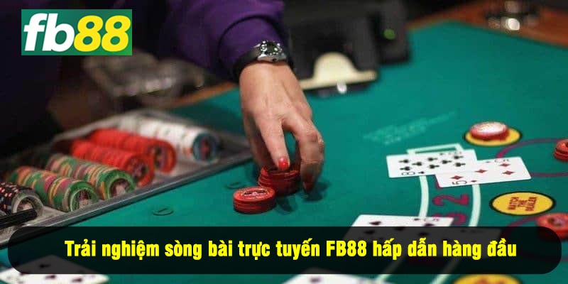 Trải nghiệm sòng bài trực tuyến FB88 hấp dẫn hàng đầu